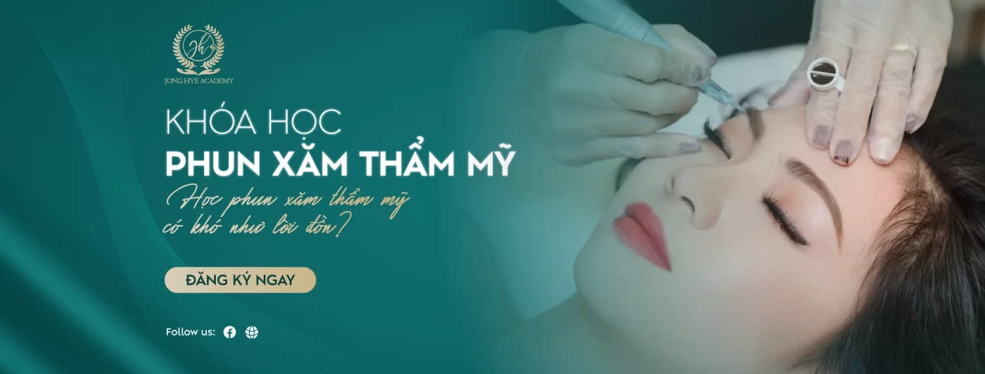 Khóa đào tạo Phun xăm thẩm mỹ